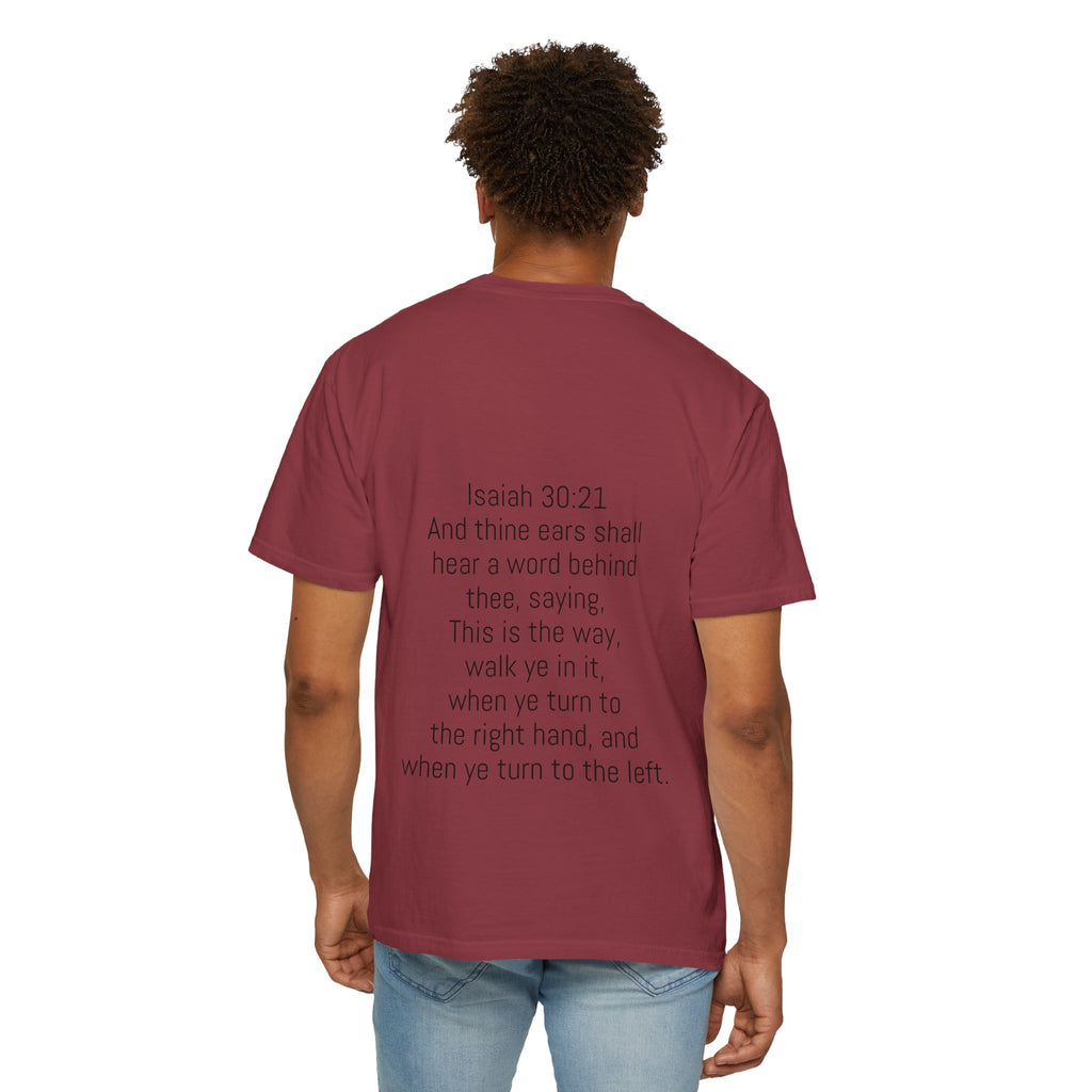 “WALK YE IN IT” Unisex T-shirt