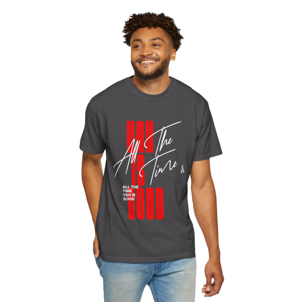 Unisex Yah is good T-shirt