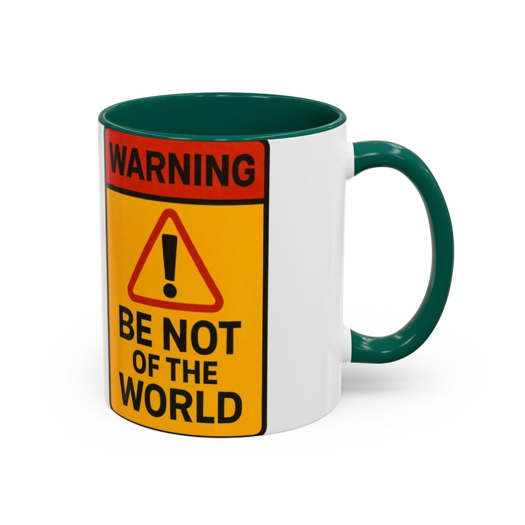 “Be not of the world” Colorful Mugs (11oz, 15oz)