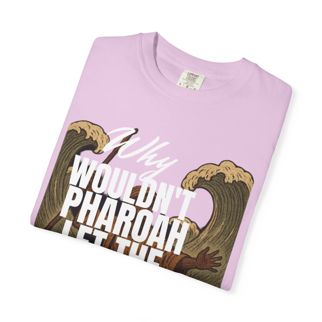 “Pharaoh DAD JOKE” Unisex Garment-Dyed T-shirt