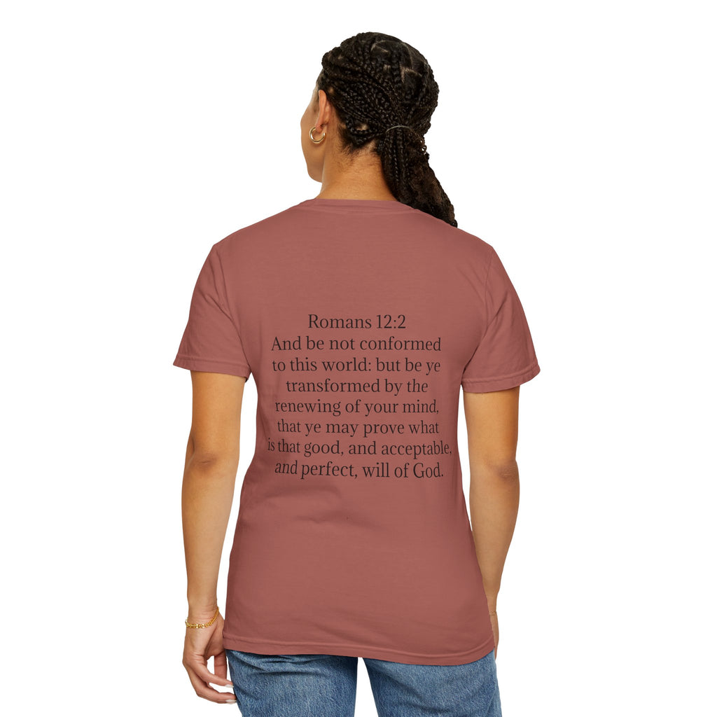 Women’s “Be not of the world” Unisex Garment-Dyed T-shirt