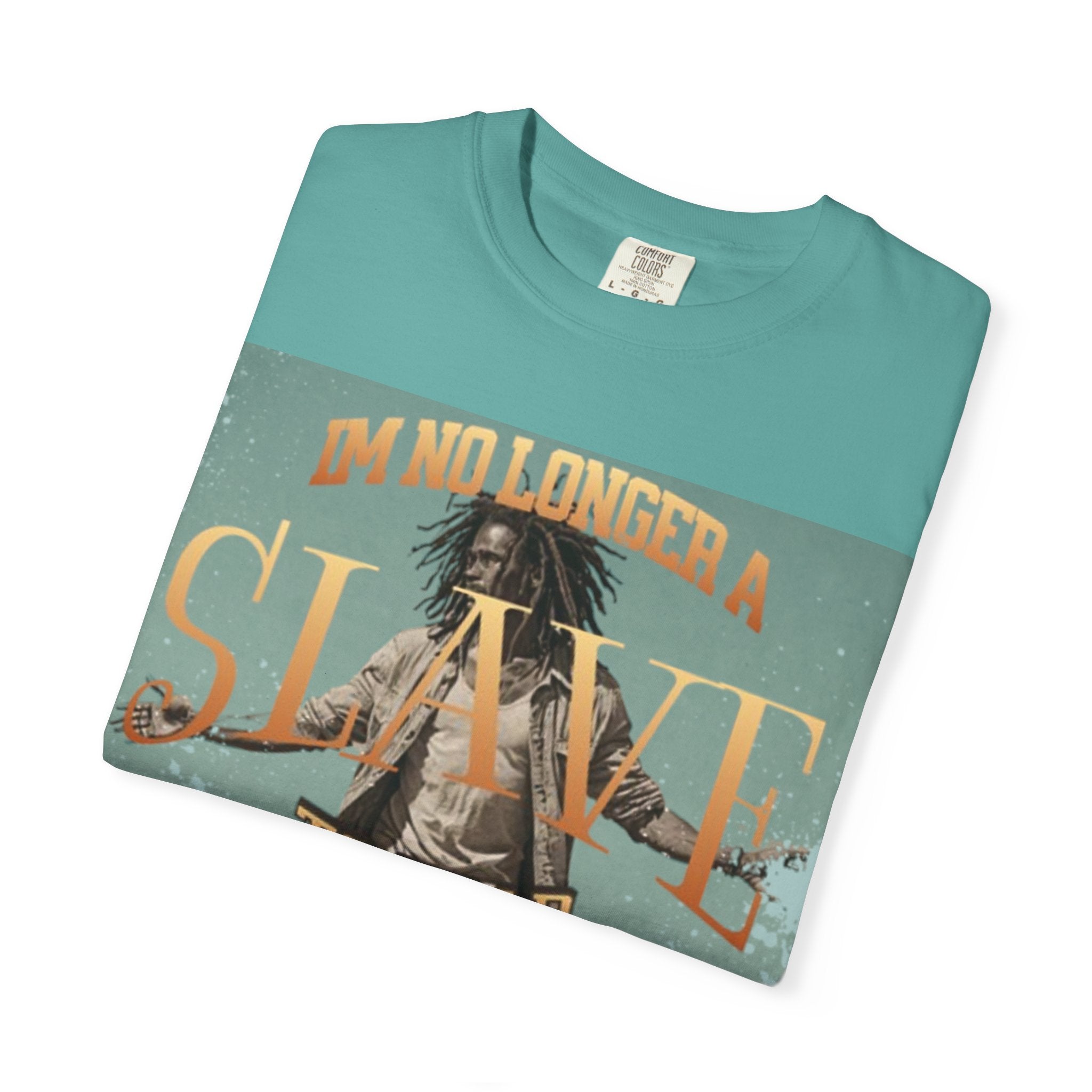 “No longer a slave” Unisex Garment-Dyed T-shirt