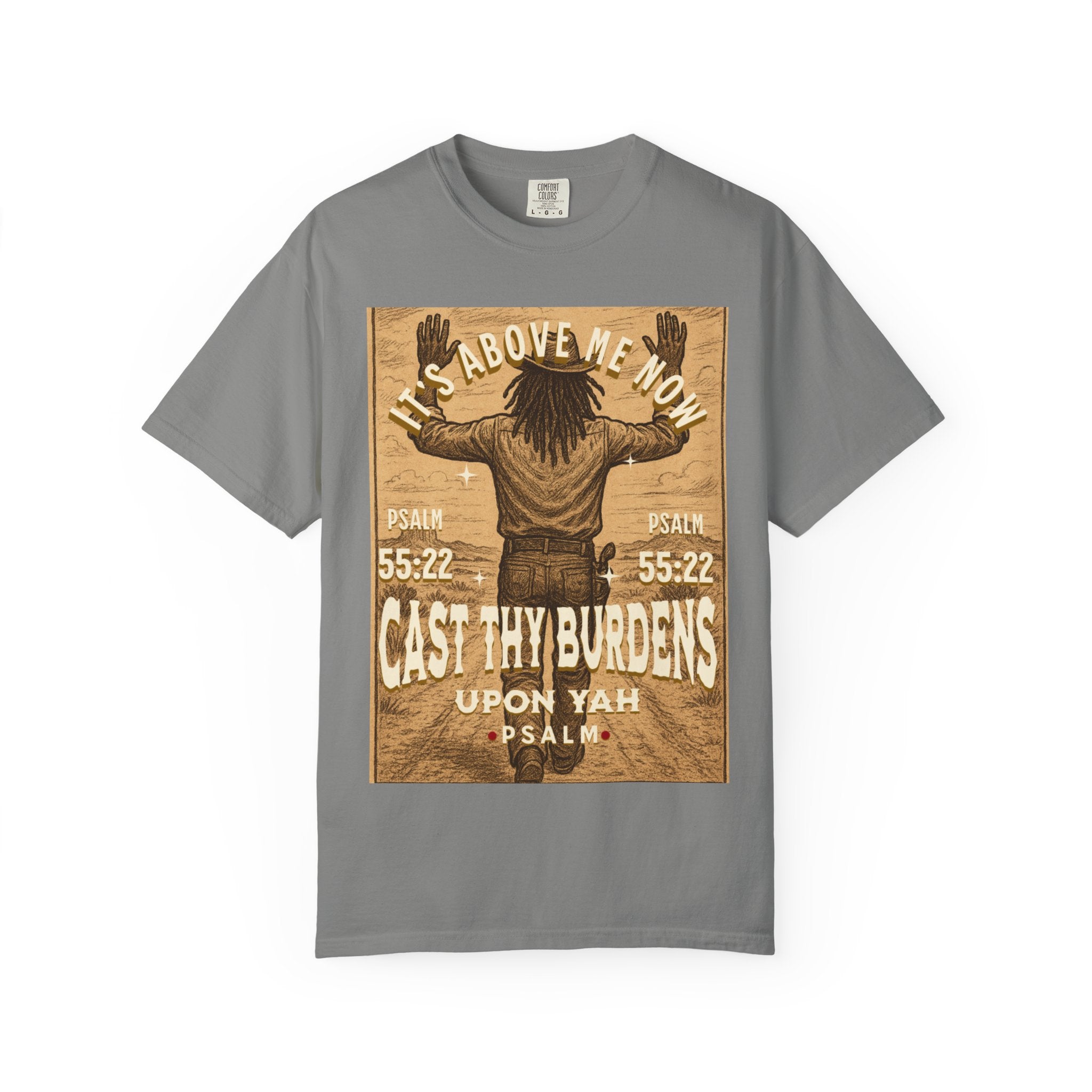 “Cast thy burdens” Unisex Garment-Dyed T-shirt