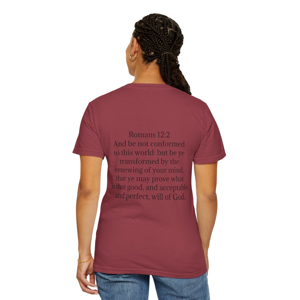 Women’s “Be not of the world” Unisex Garment-Dyed T-shirt