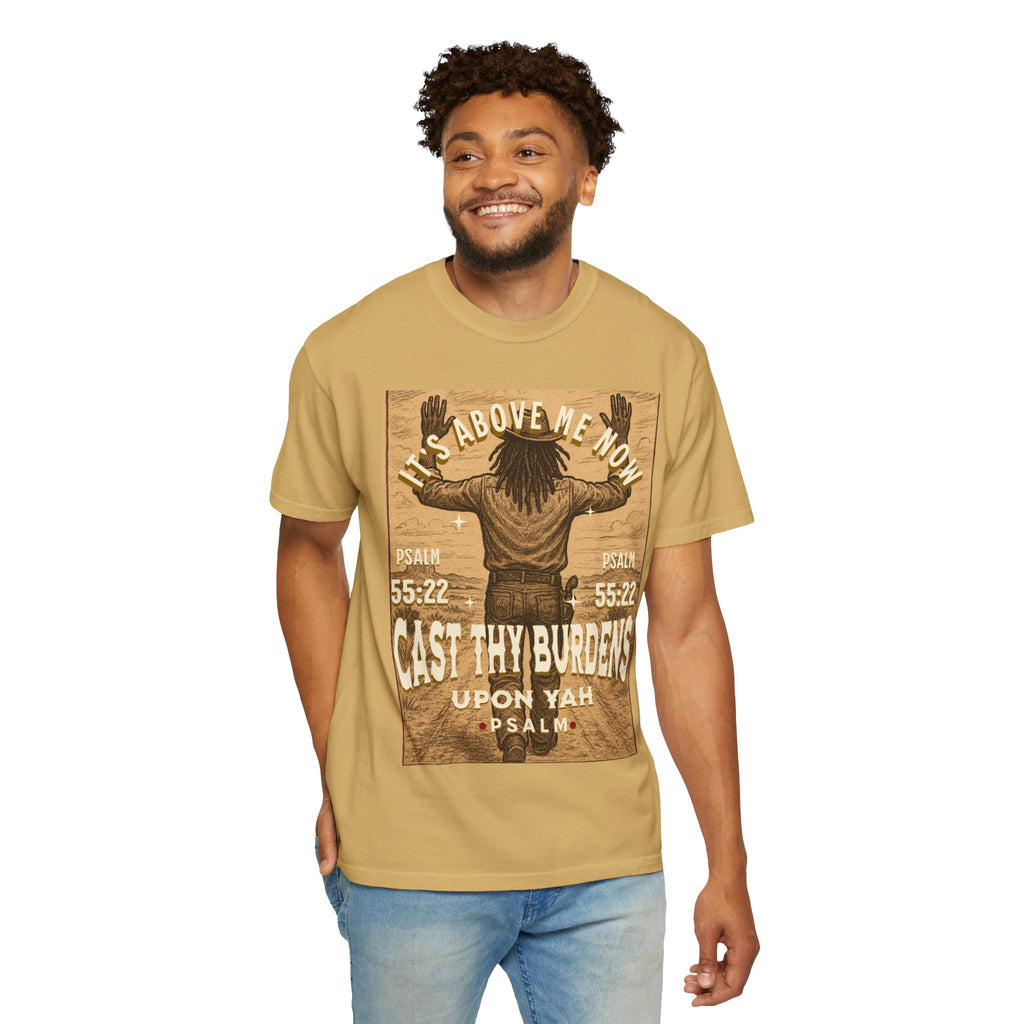 “Cast thy burdens” Unisex Garment-Dyed T-shirt