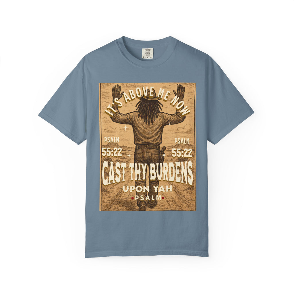“Cast thy burdens” Unisex Garment-Dyed T-shirt