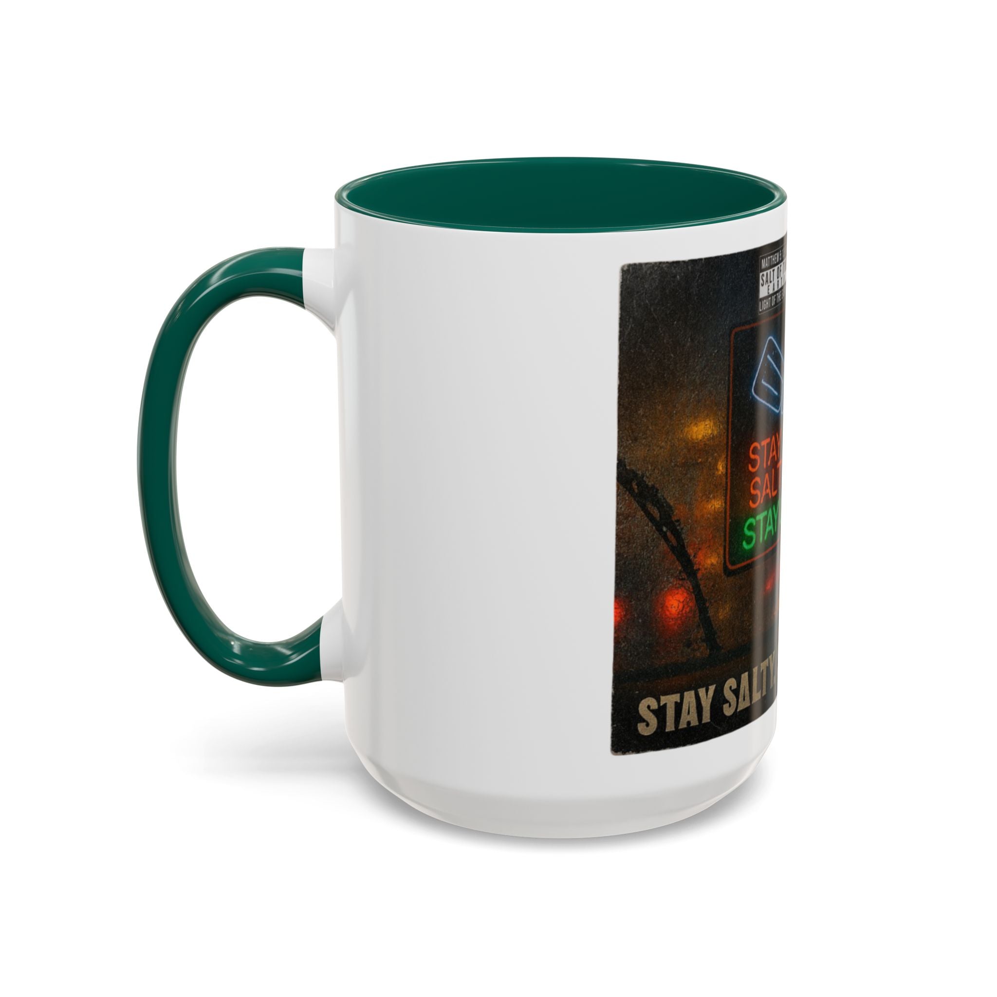 “Stay salty”  Colorful Mugs (11oz, 15oz)