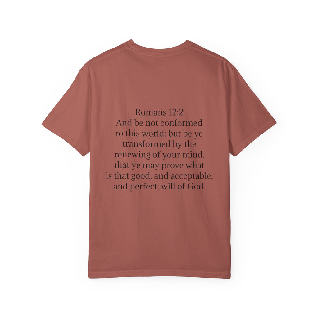 Women’s “Be not of the world” Unisex Garment-Dyed T-shirt