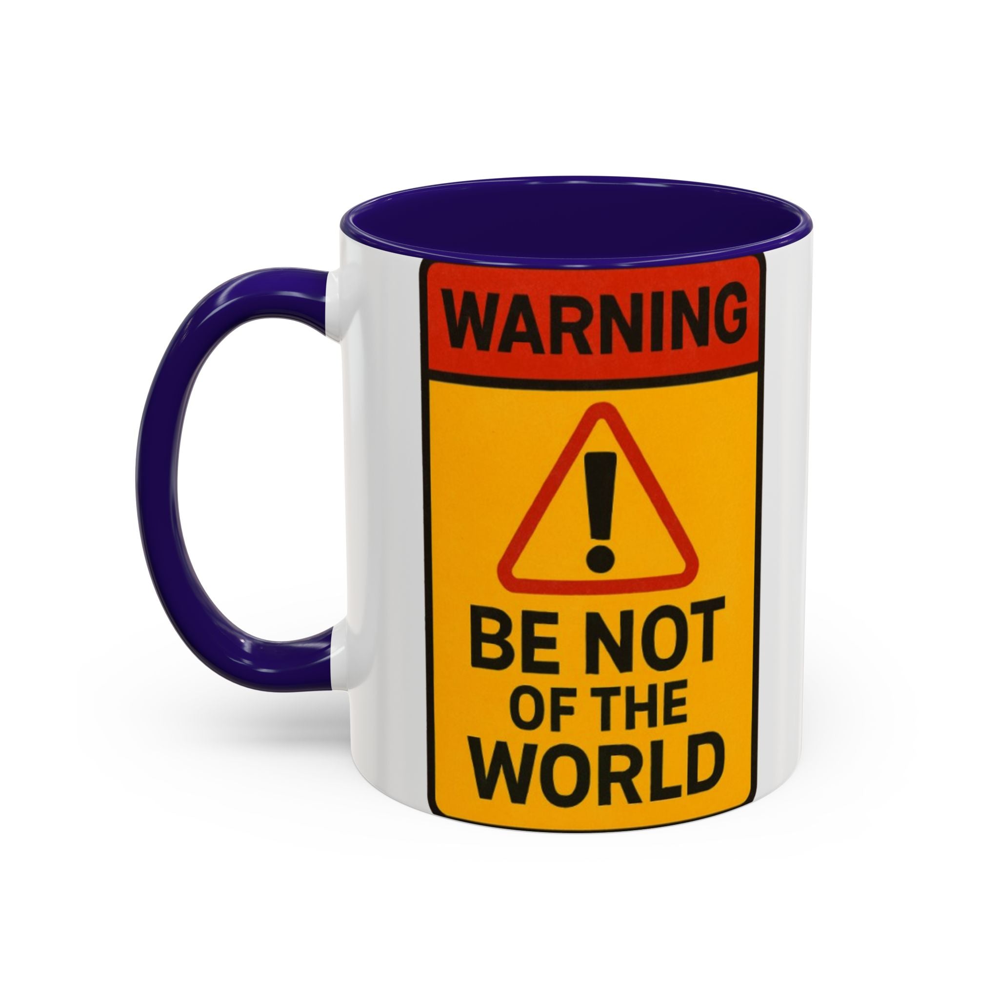 “Be not of the world” Colorful Mugs (11oz, 15oz)