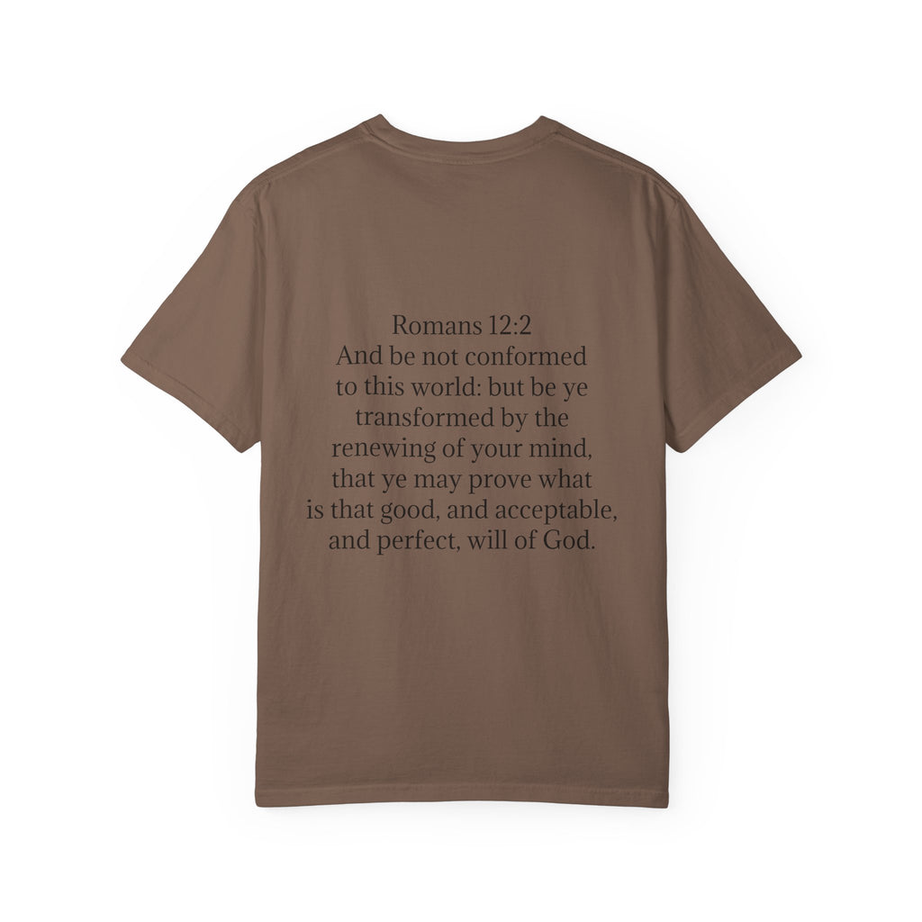 Women’s “Be not of the world” Unisex Garment-Dyed T-shirt