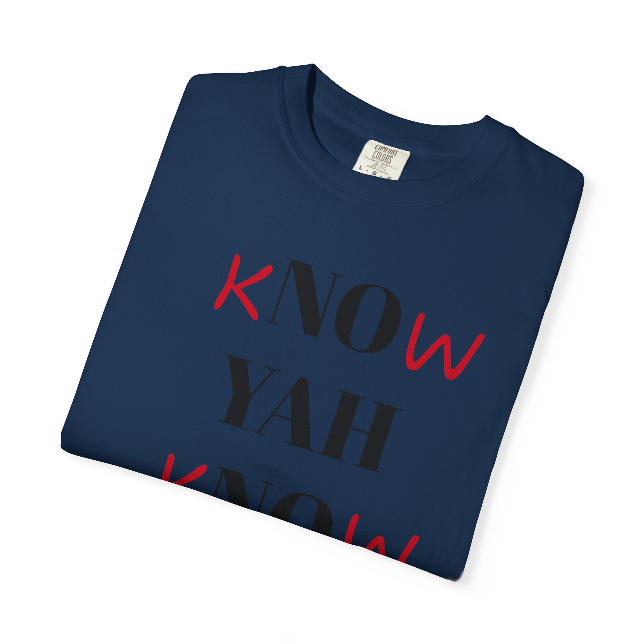 “Know Yah” Unisex Garment-Dyed T-shirt