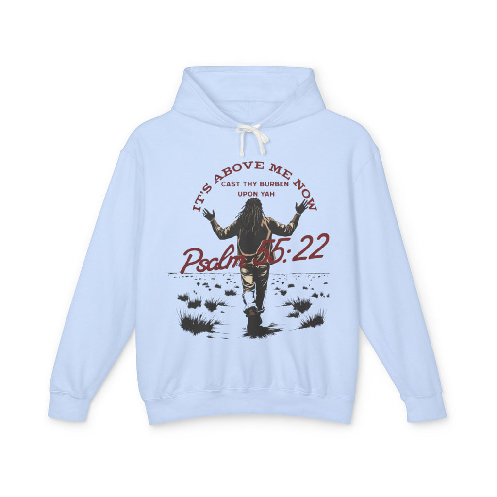 “It’s above me now” Unisex Lightweight Hooded Sweatshirt