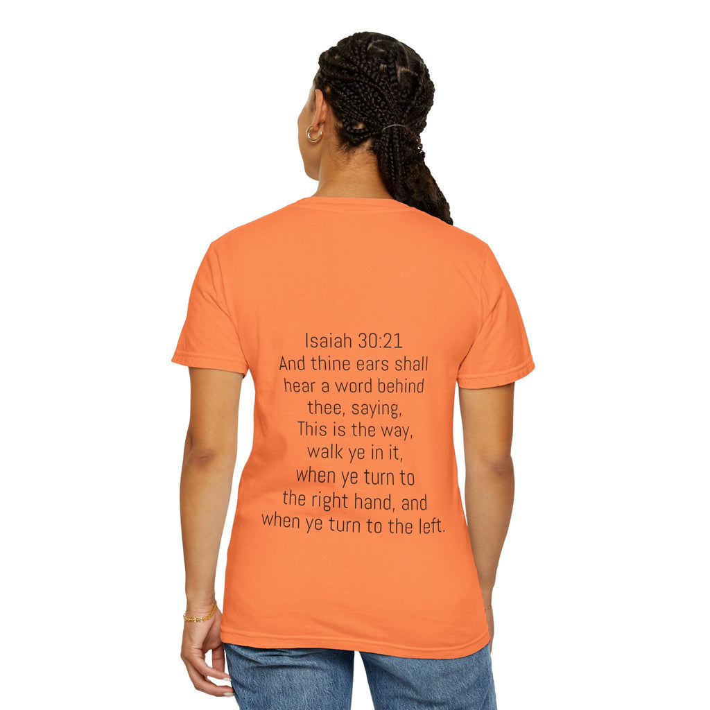 “WALK YE IN IT” Unisex T-shirt