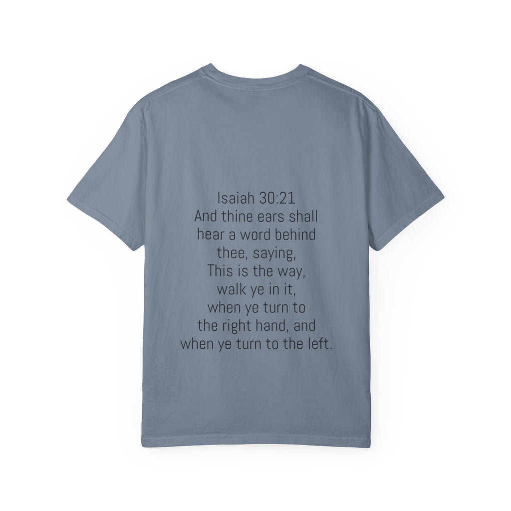 “WALK YE IN IT” Unisex T-shirt