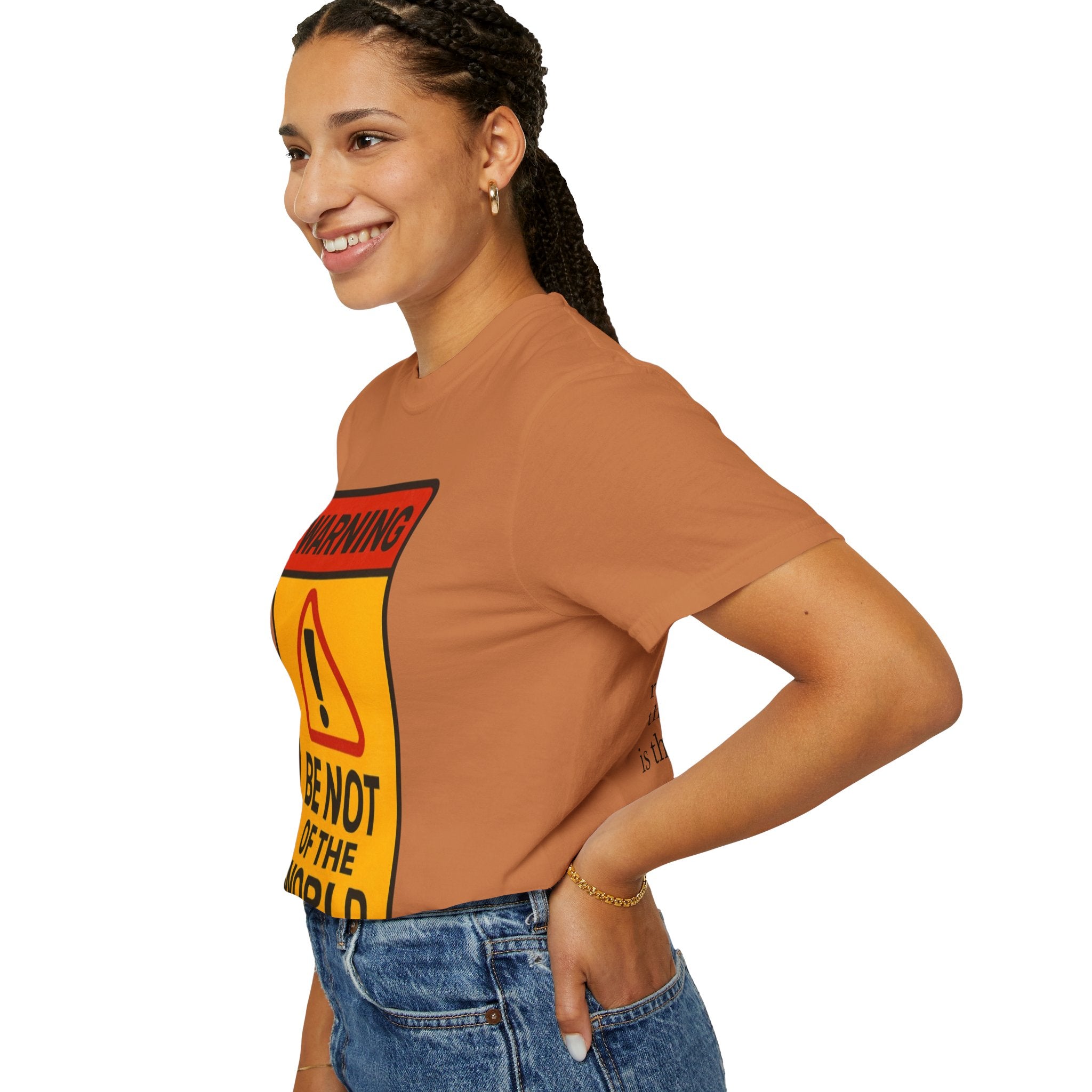 Women’s “Be not of the world” Unisex Garment-Dyed T-shirt