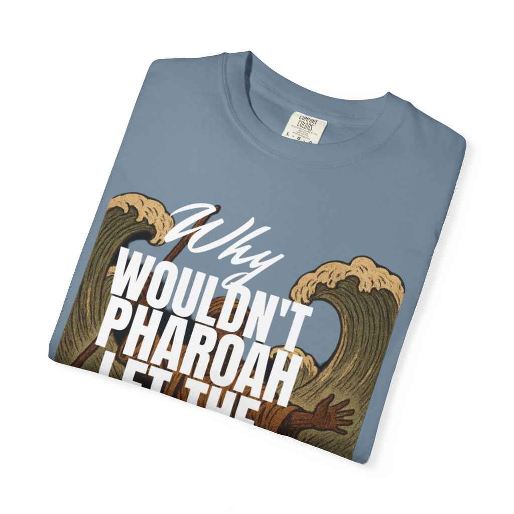 “Pharaoh DAD JOKE” Unisex Garment-Dyed T-shirt