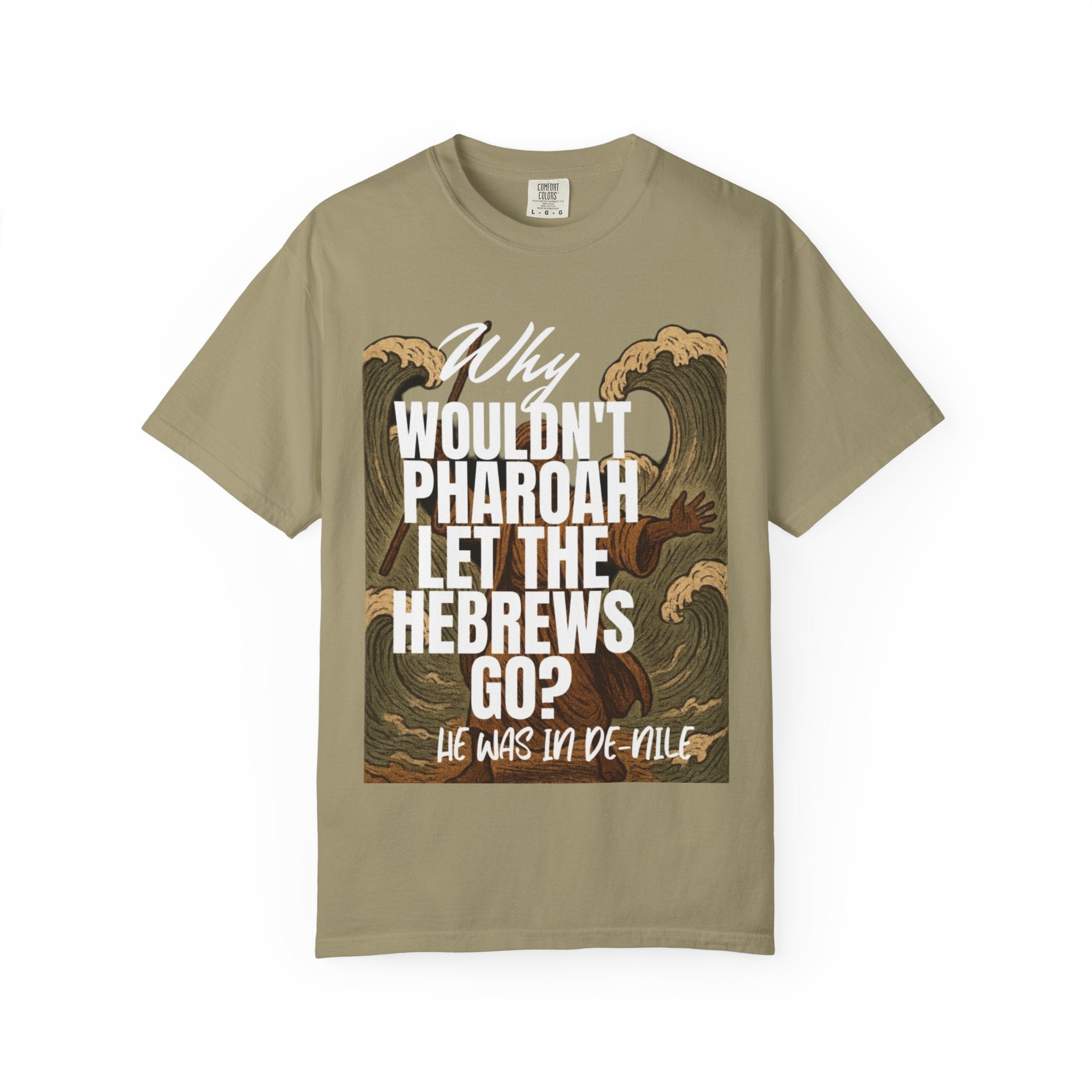 “Pharaoh DAD JOKE” Unisex Garment-Dyed T-shirt