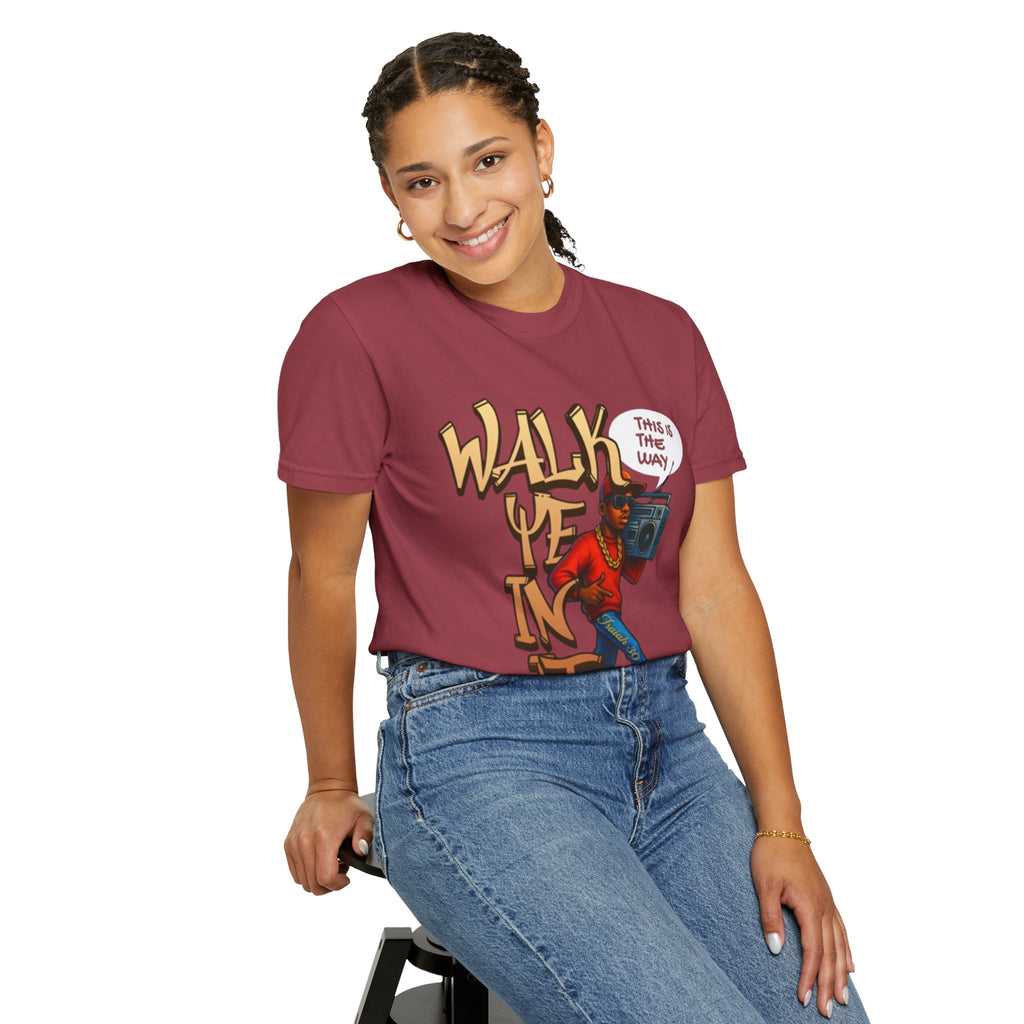 “WALK YE IN IT” Unisex T-shirt