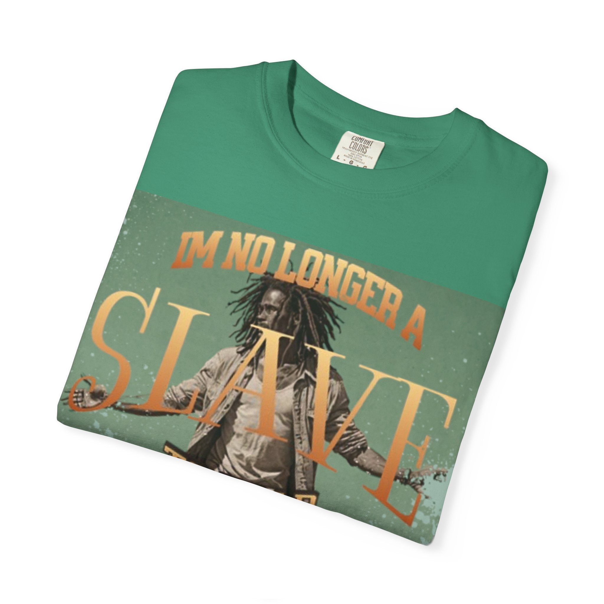 “No longer a slave” Unisex Garment-Dyed T-shirt