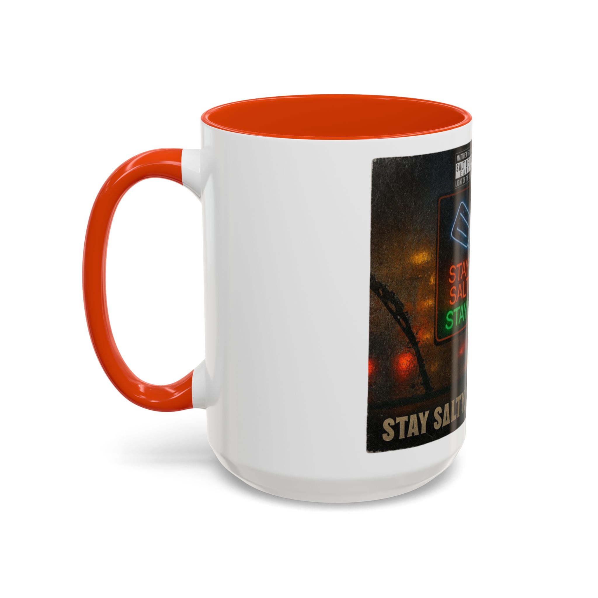 “Stay salty”  Colorful Mugs (11oz, 15oz)