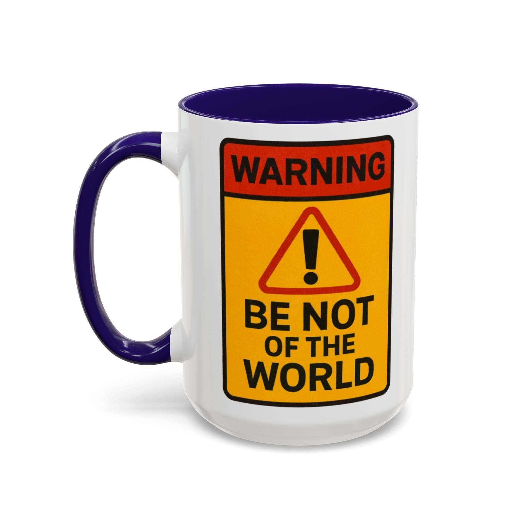 “Be not of the world” Colorful Mugs (11oz, 15oz)