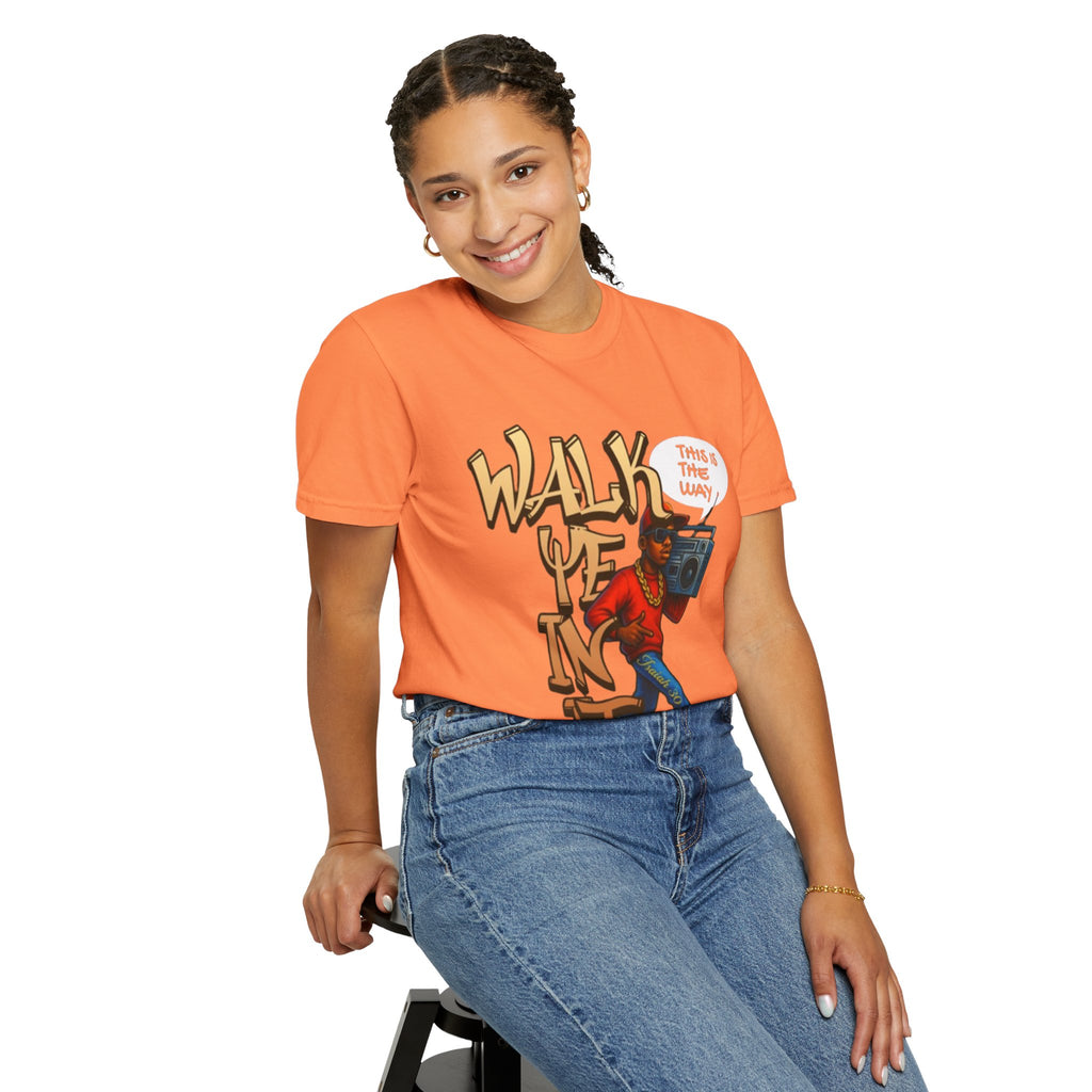 “WALK YE IN IT” Unisex T-shirt