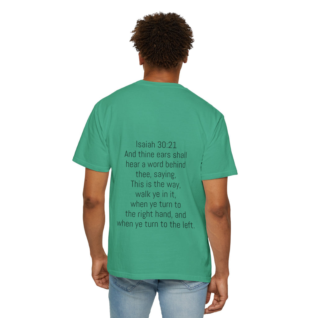 “WALK YE IN IT” Unisex T-shirt