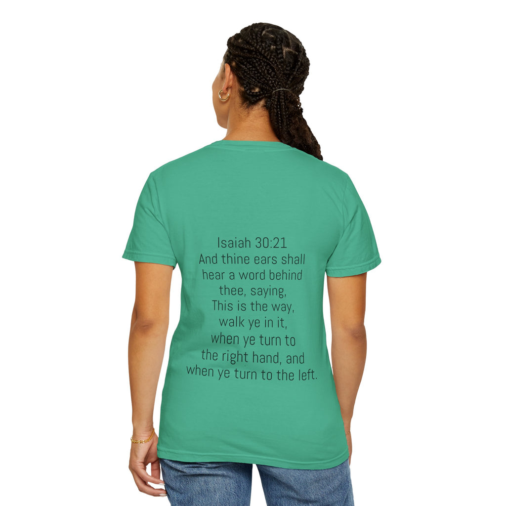 “WALK YE IN IT” Unisex T-shirt