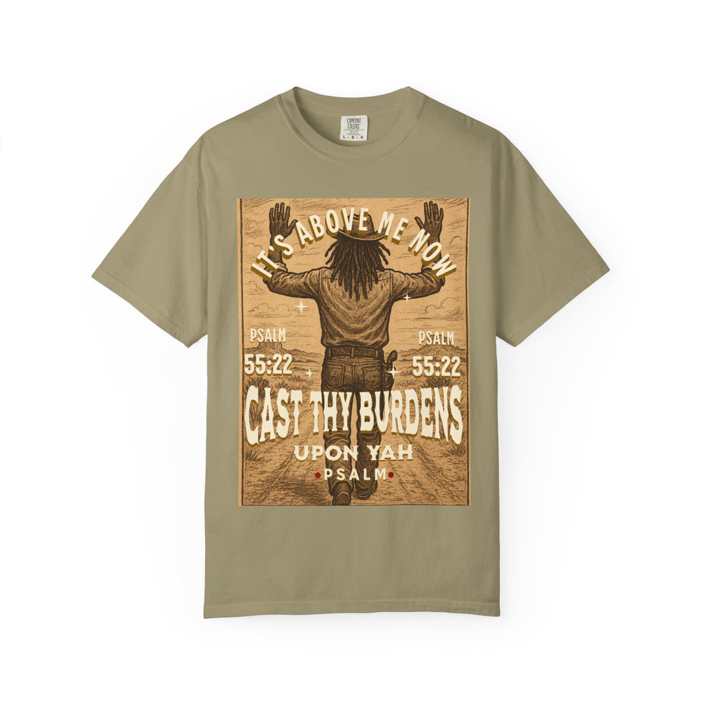 “Cast thy burdens” Unisex Garment-Dyed T-shirt