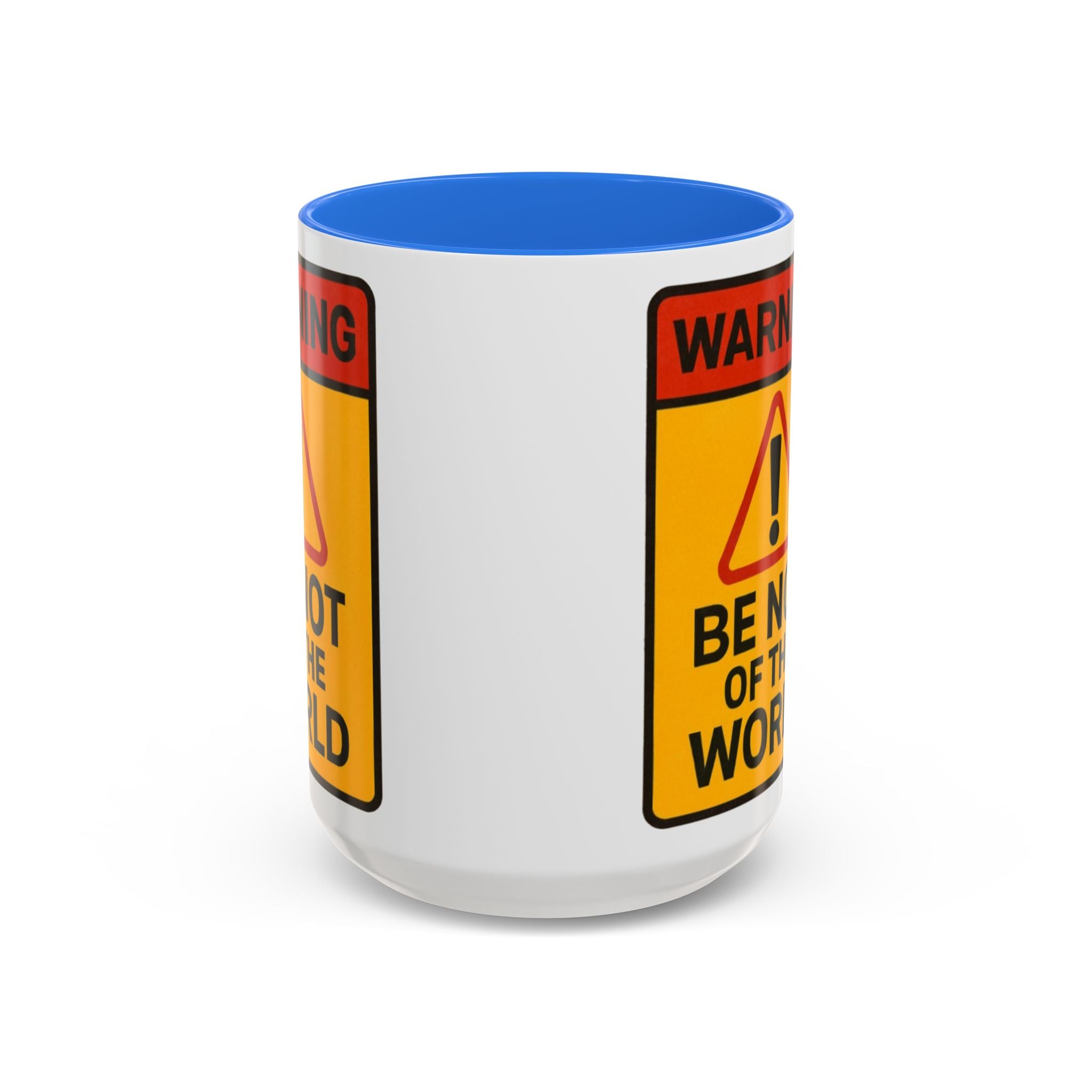 “Be not of the world” Colorful Mugs (11oz, 15oz)