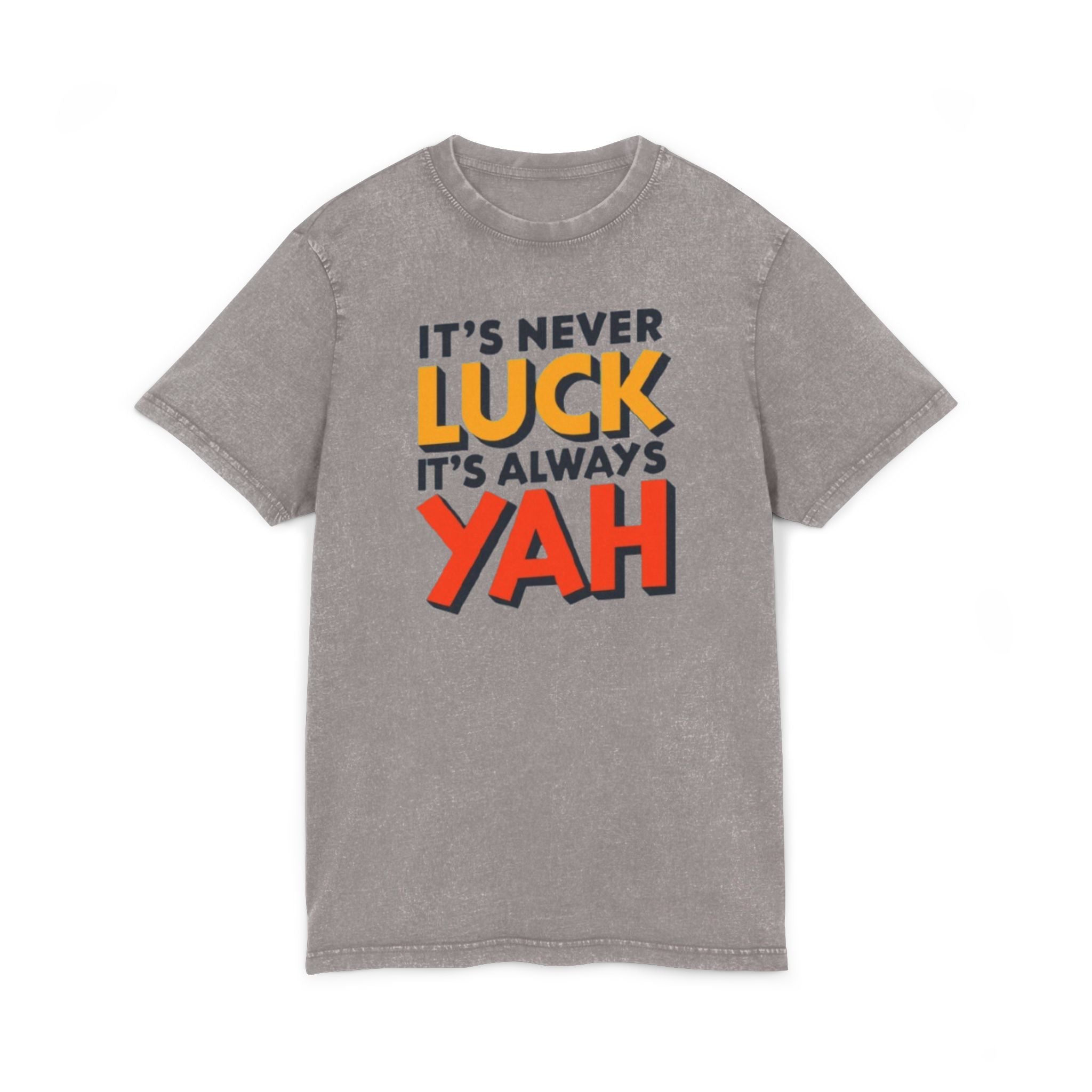 “Never luck” Acid Washed Round Neck Tee