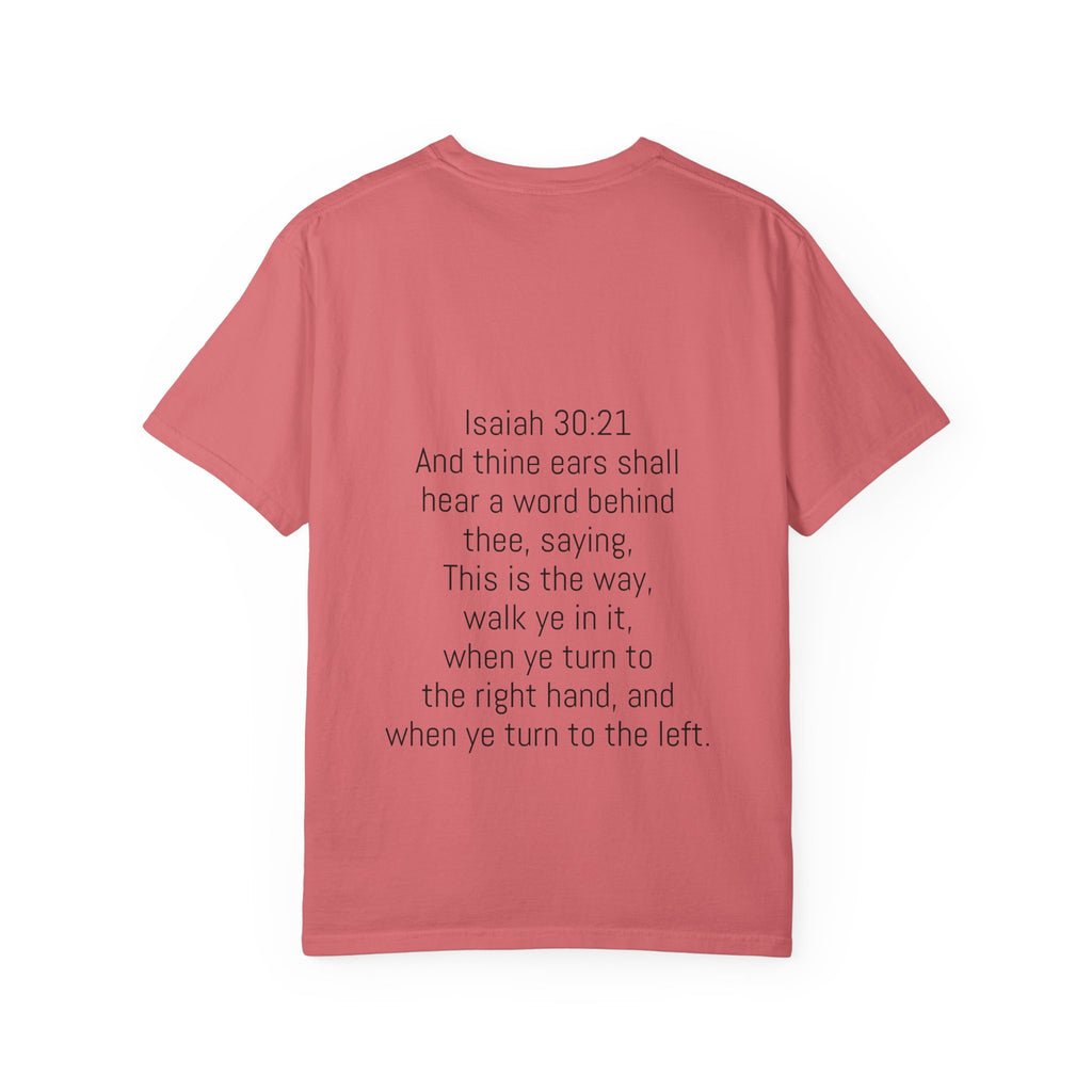 “WALK YE IN IT” Unisex T-shirt