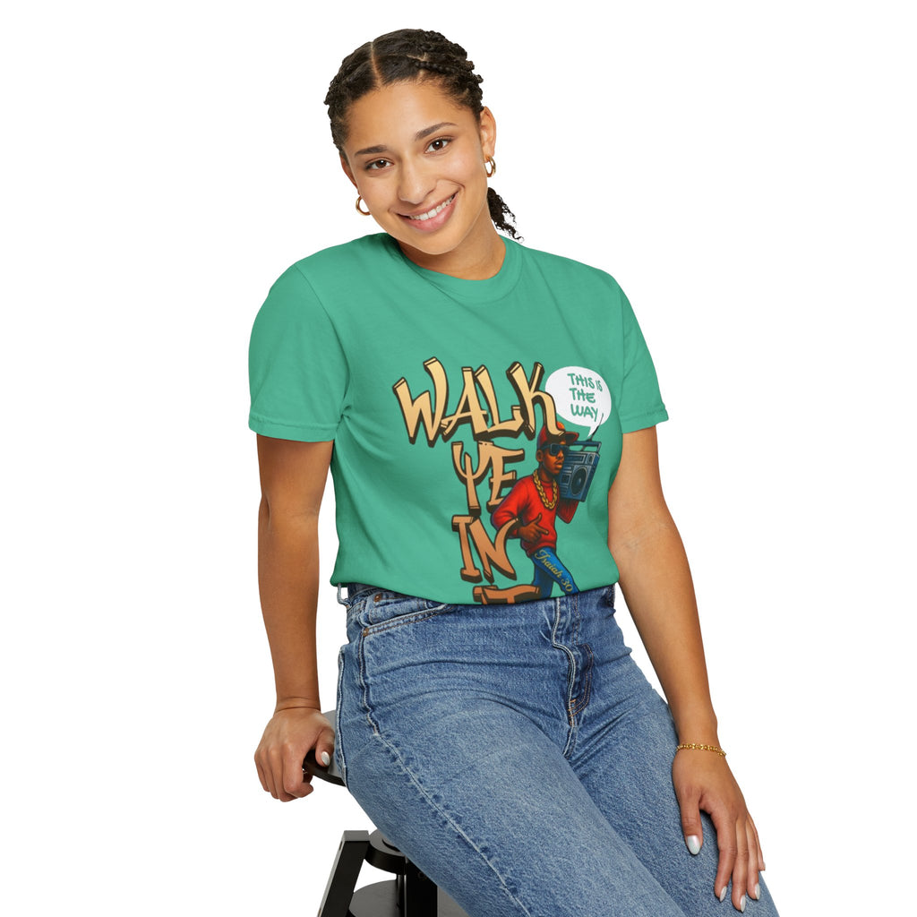 “WALK YE IN IT” Unisex T-shirt