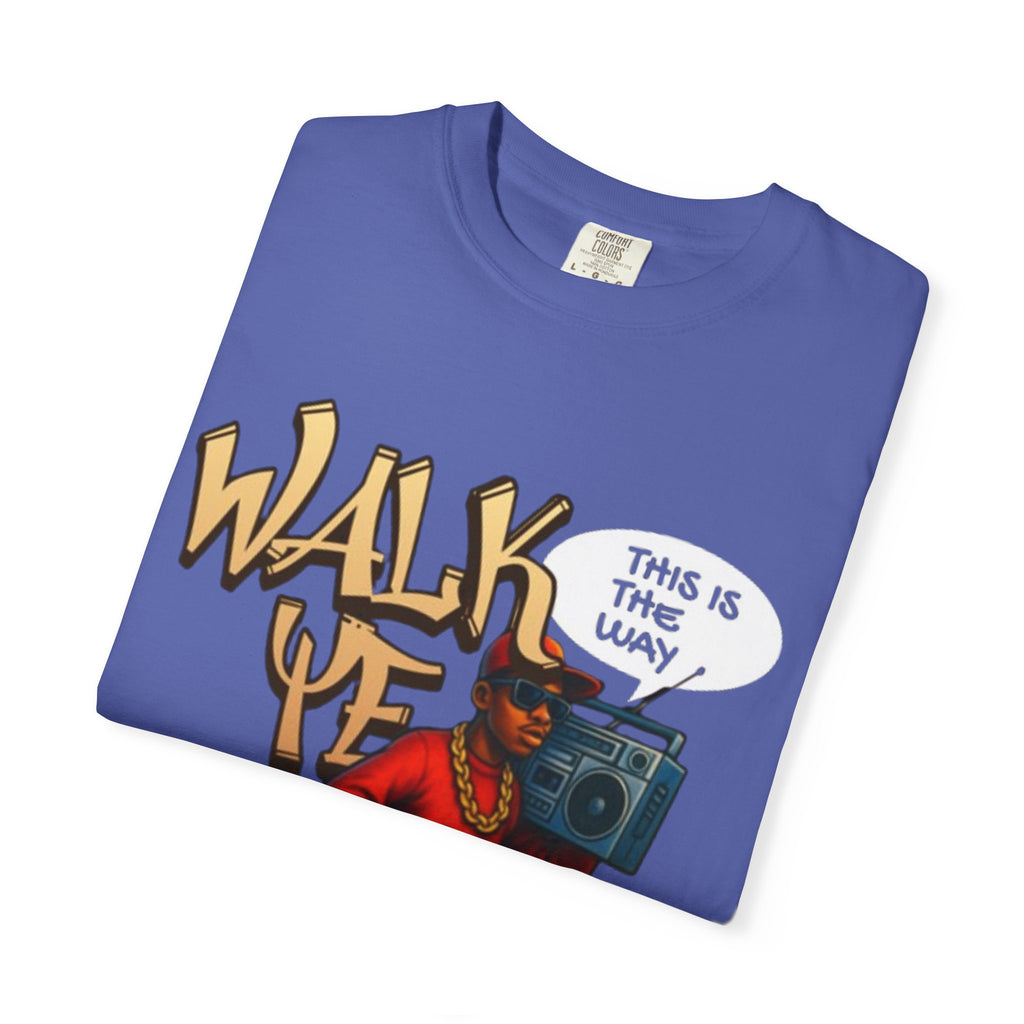 “WALK YE IN IT” Unisex T-shirt