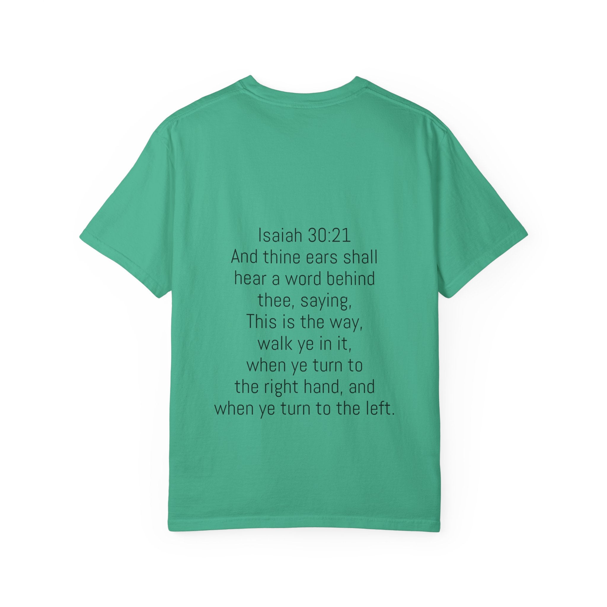 “WALK YE IN IT” Unisex T-shirt