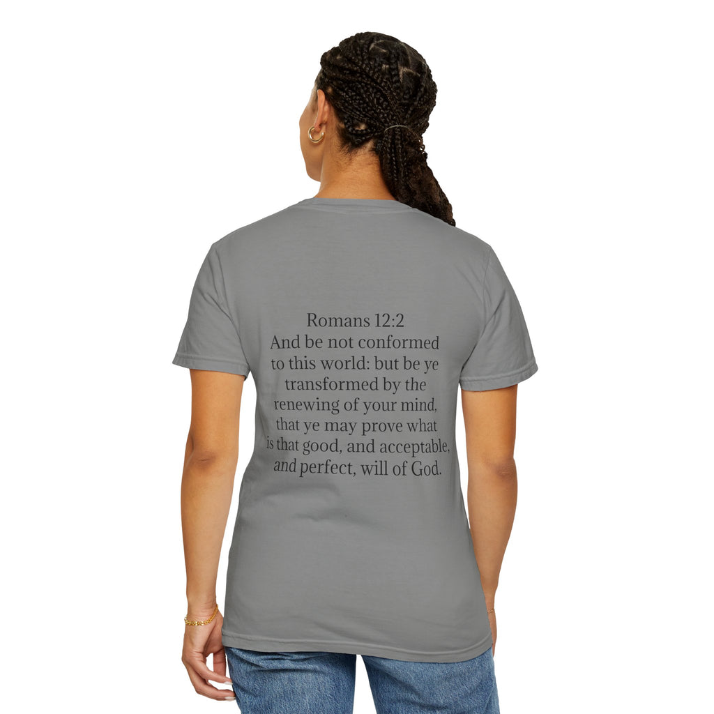 Women’s “Be not of the world” Unisex Garment-Dyed T-shirt