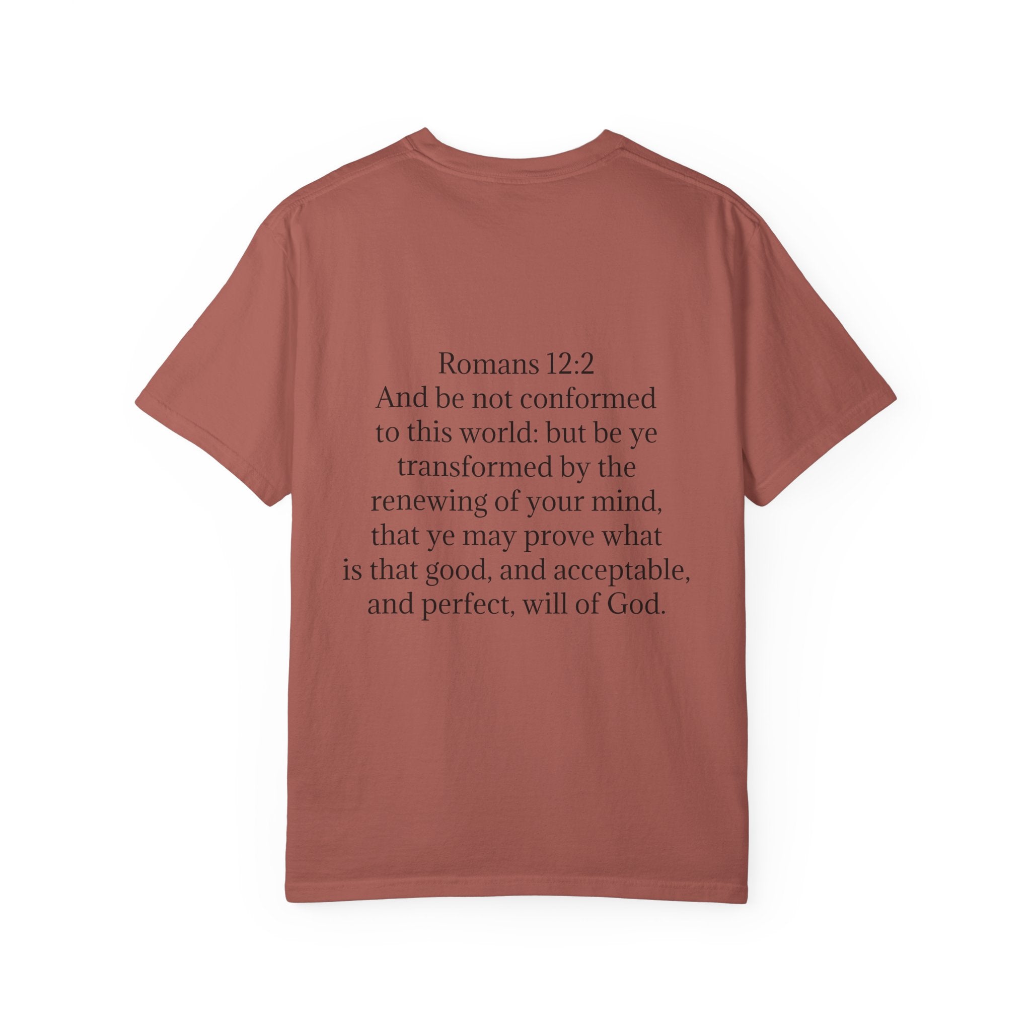 “Be not of the world” Unisex Garment-Dyed T-shirt