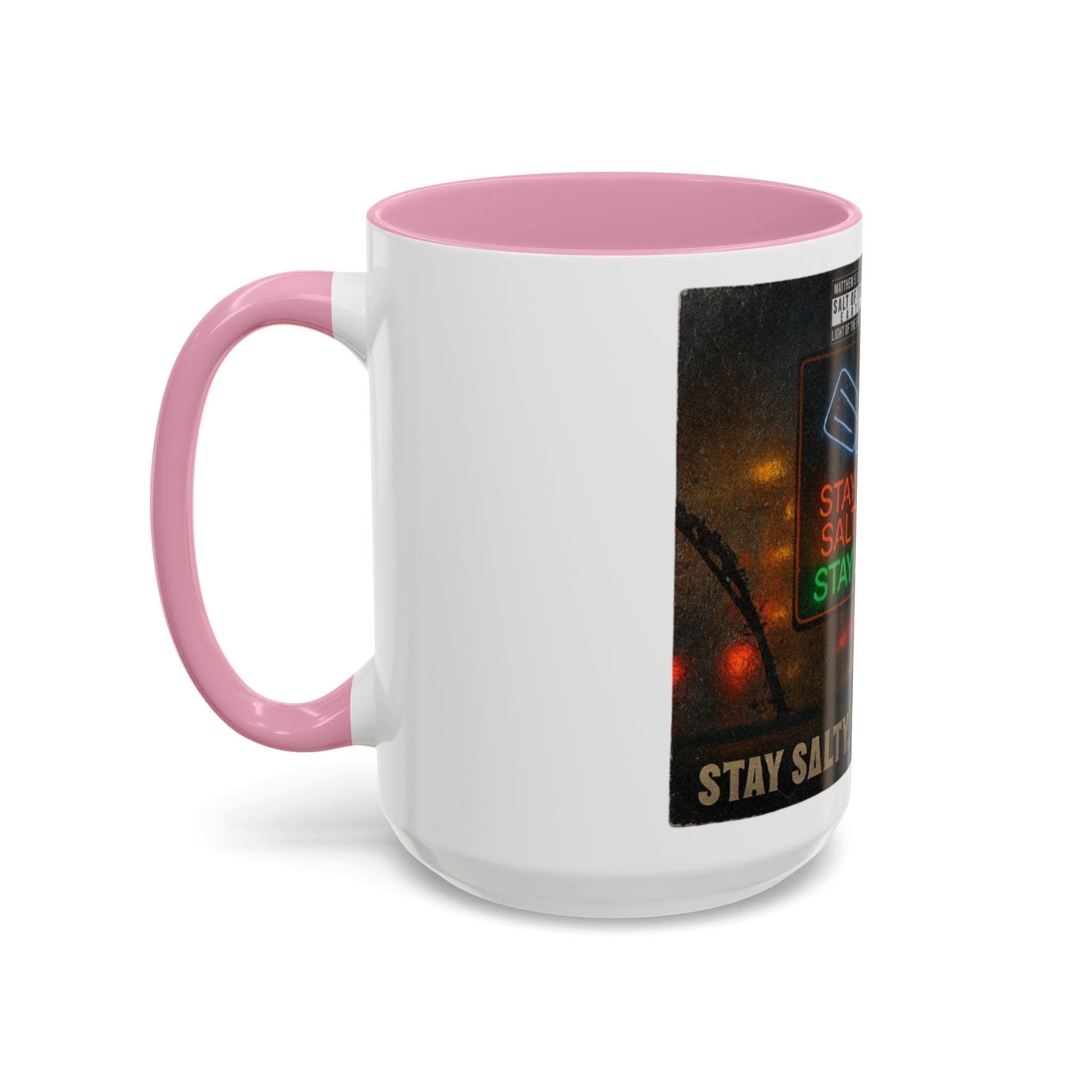 “Stay salty”  Colorful Mugs (11oz, 15oz)
