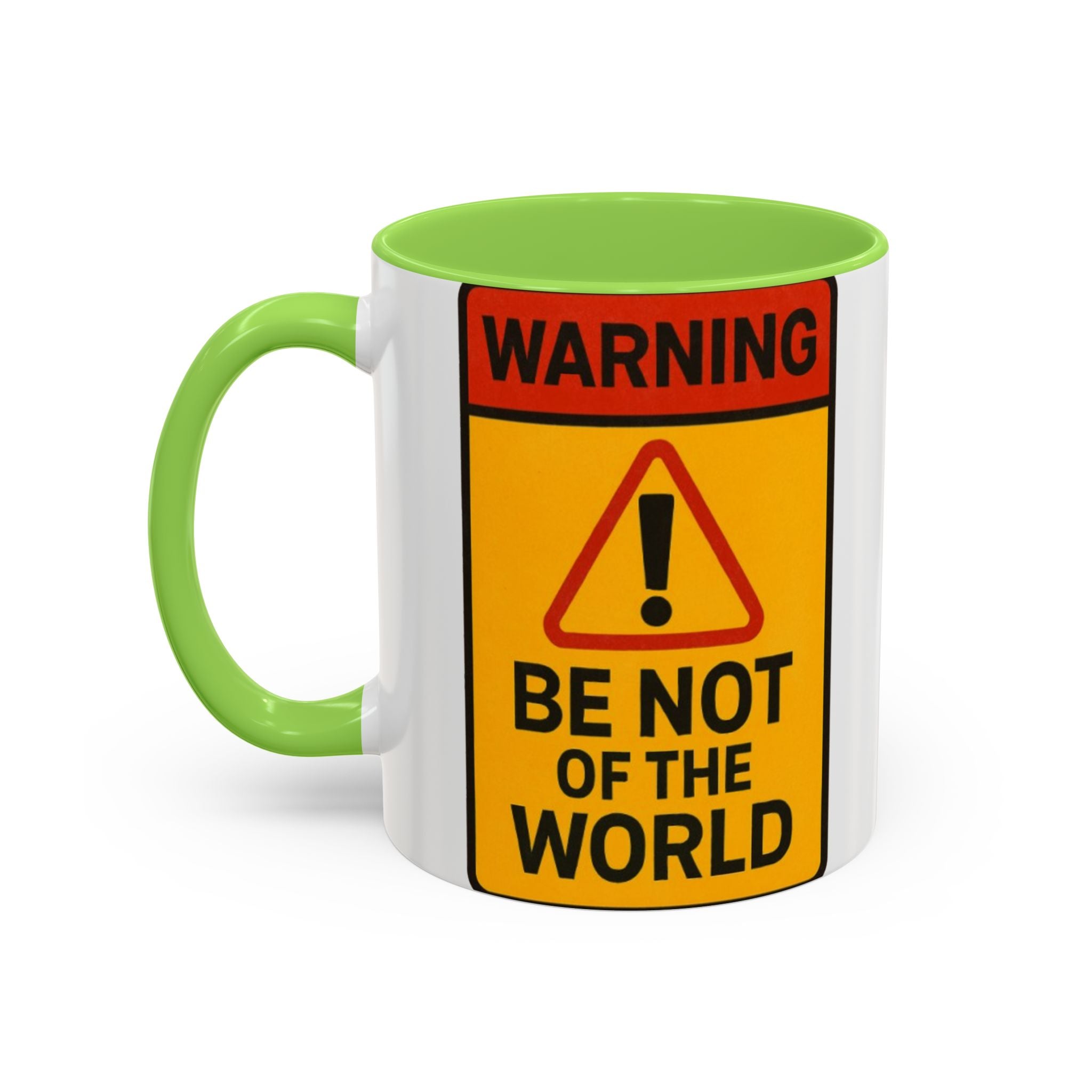 “Be not of the world” Colorful Mugs (11oz, 15oz)