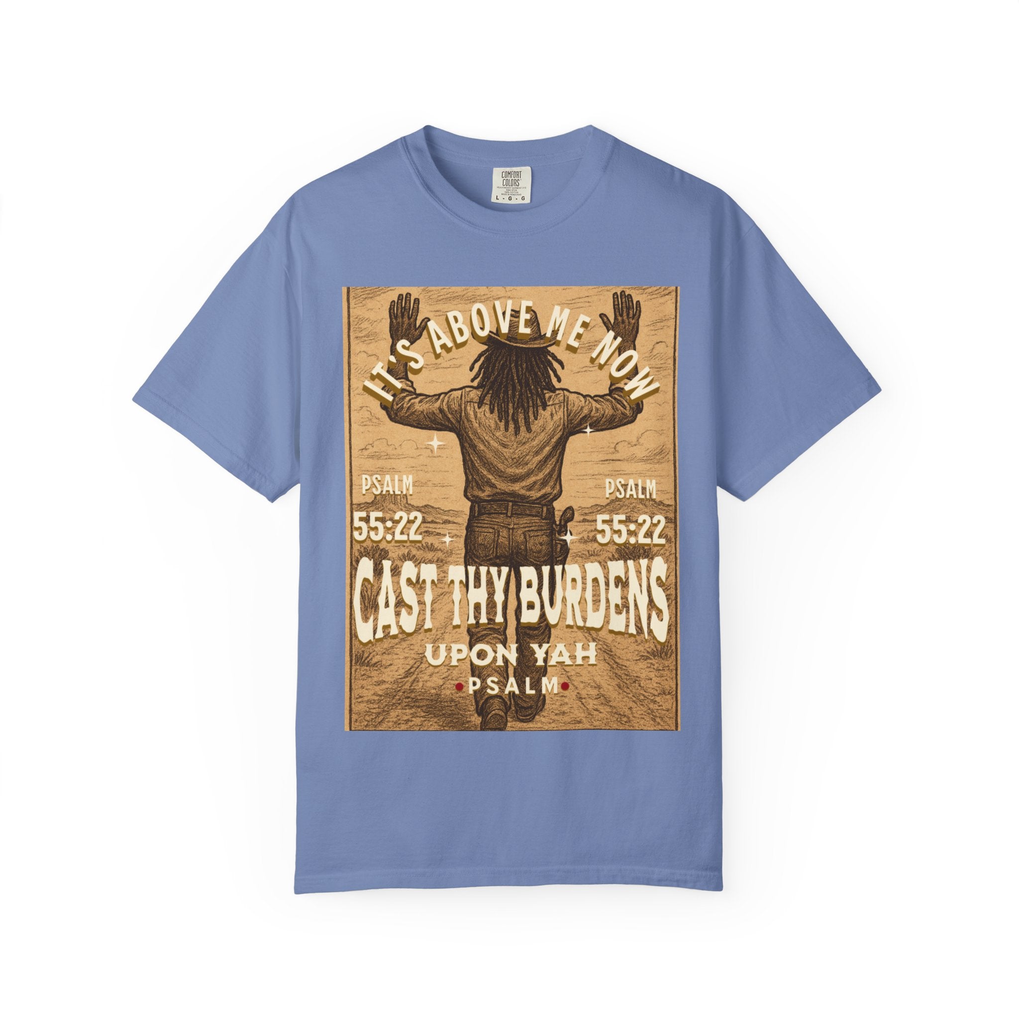 “Cast thy burdens” Unisex Garment-Dyed T-shirt