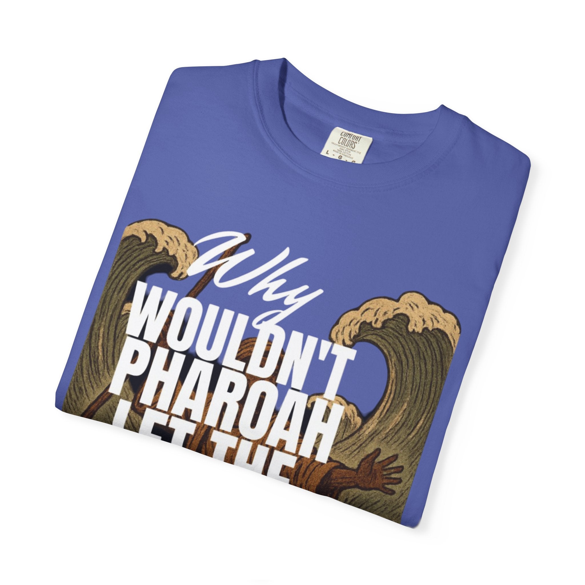 “Pharaoh DAD JOKE” Unisex Garment-Dyed T-shirt