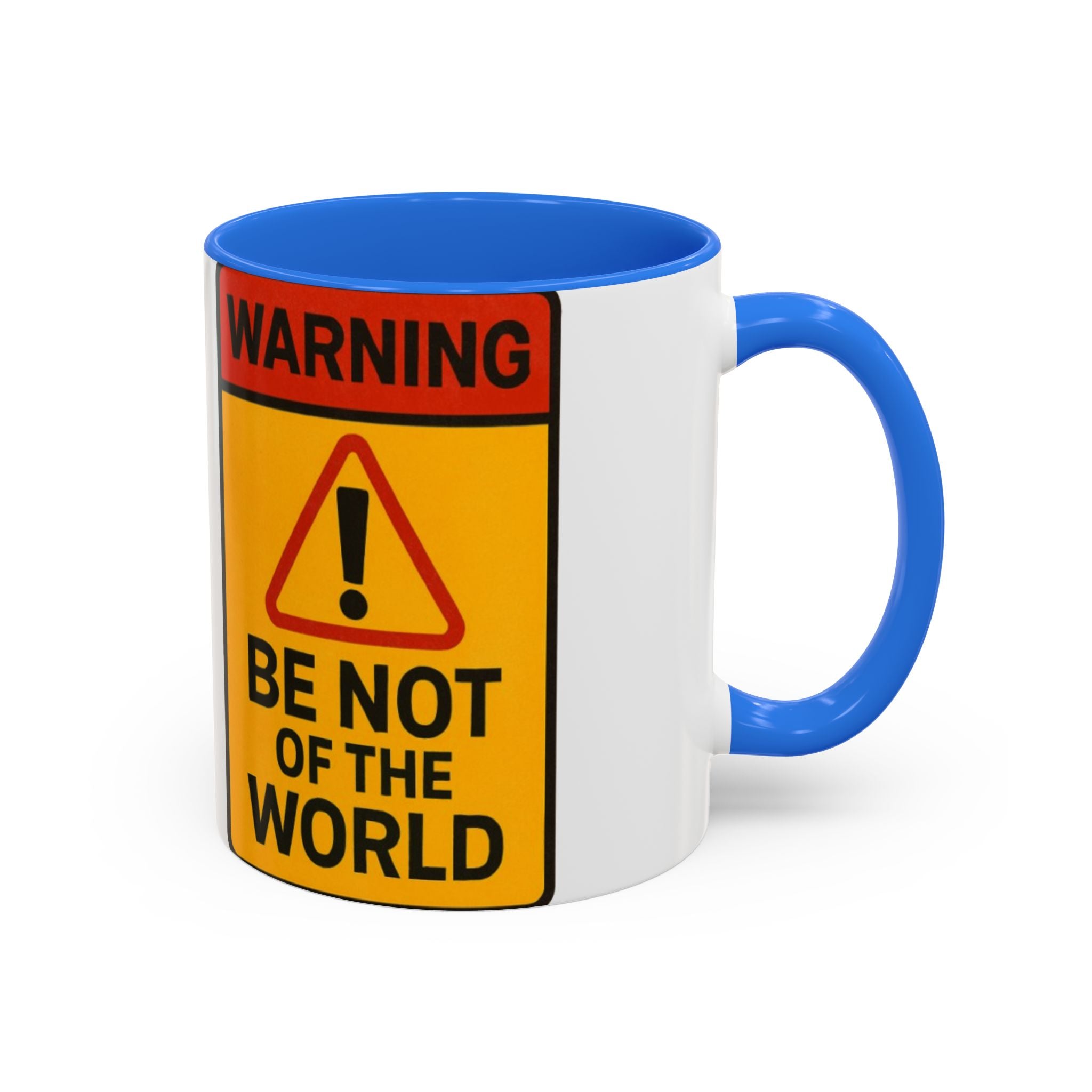 “Be not of the world” Colorful Mugs (11oz, 15oz)