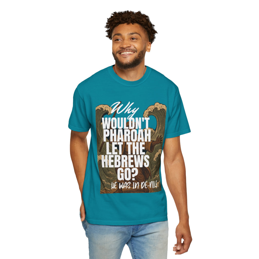 “Pharaoh DAD JOKE” Unisex Garment-Dyed T-shirt